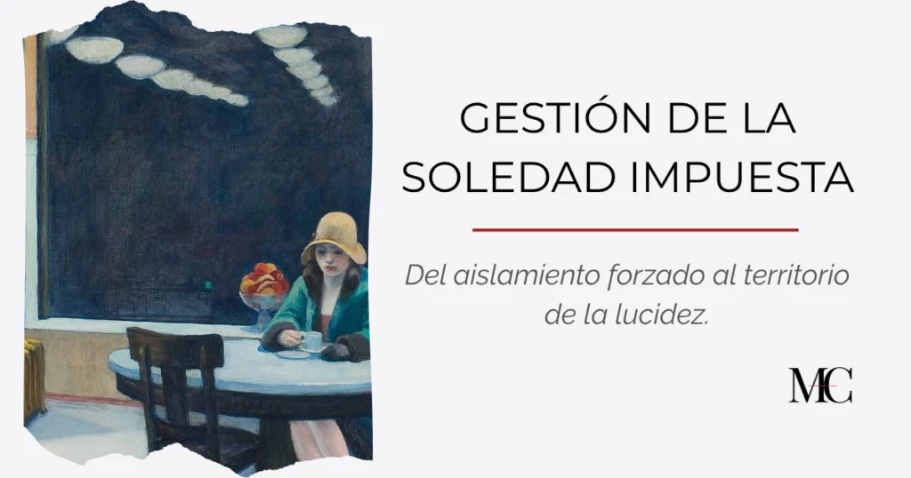 Cómo gestionar la soledad impuesta con criterio rebelde